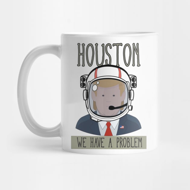 HOUSTON WE HAVE A PROBLEM by upursleeve